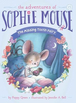 The Adventures of Sophie Mouse # 15 The Missing Tooth Fairy