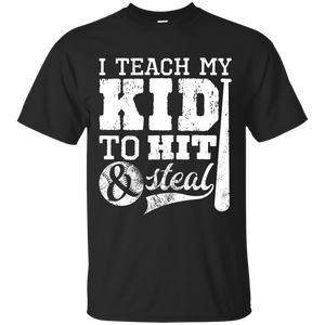 1401 I Teach My Kid to Hit and Steal Shirt