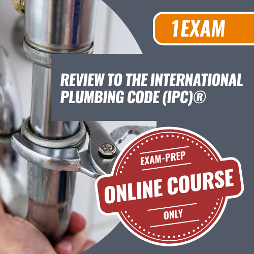 Online Course Review to the International Plumbing Code (IPC)®
