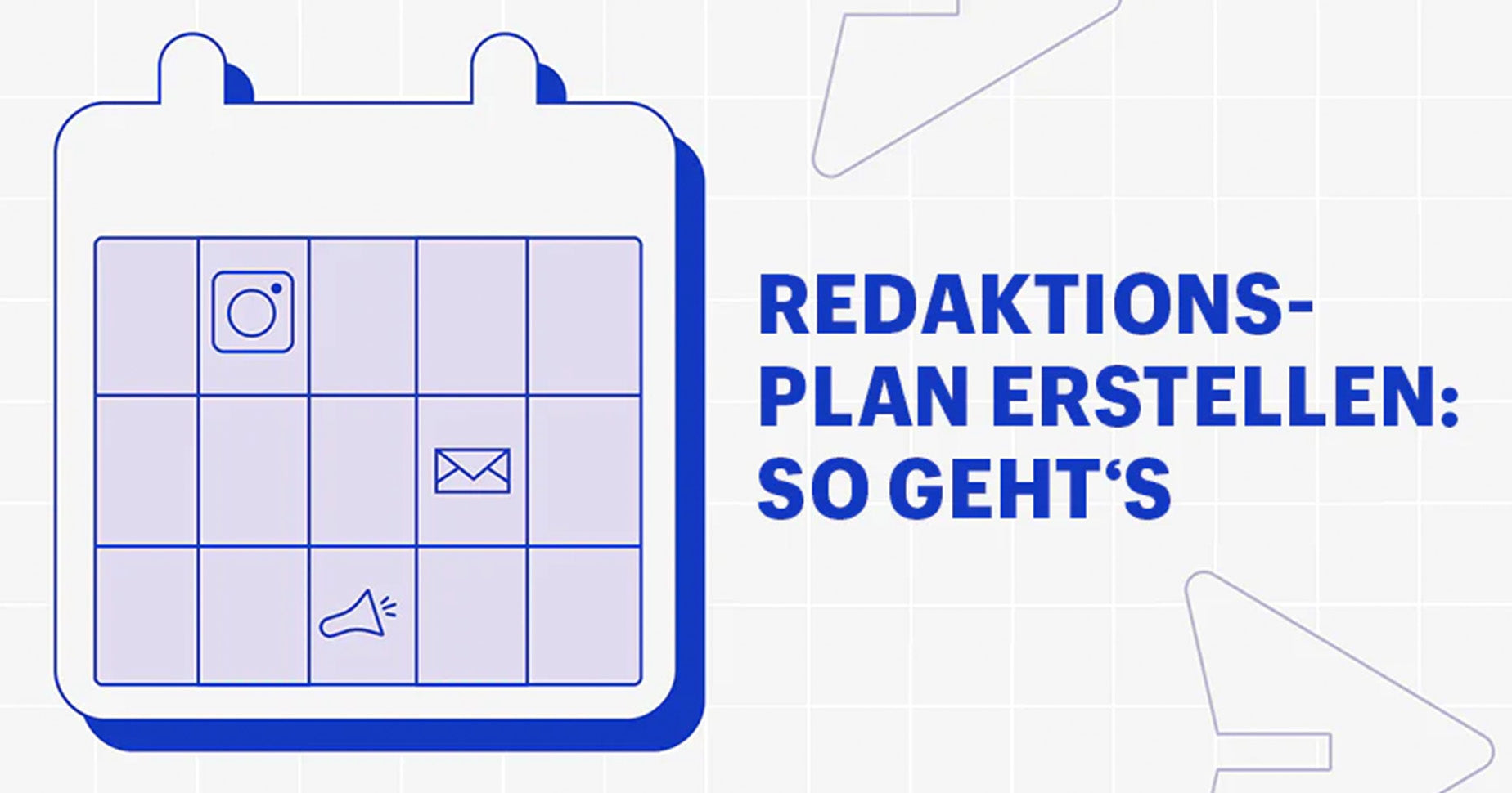 Illustration eines Kalenders mit Symbolen darin und der Headline daneben "Redaktionsplan erstellen: So geht's"