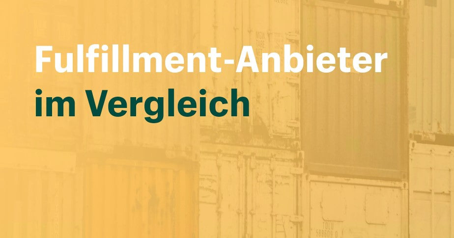 E-Commerce-Fulfillment: 11 Fulfillment-Dienstleister im Vergleich