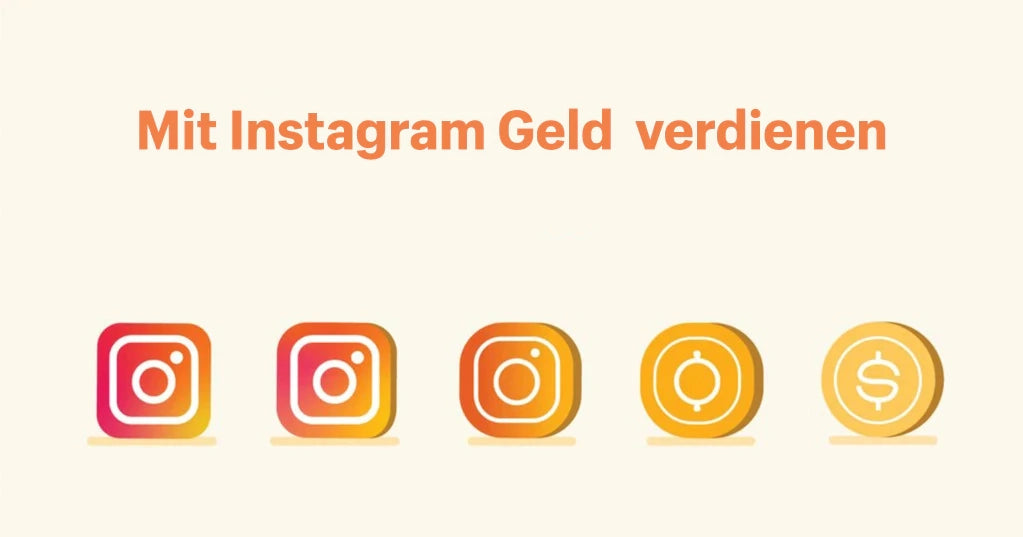 Der Schriftzug "Mit Instagram Geld verdienen" auf hellem Hintergrund. Darunter das Instagram-Logo, das sich über vier weitere Schritte immer mehr zu einer Münze mit Dollaraufdruck verwandelt.