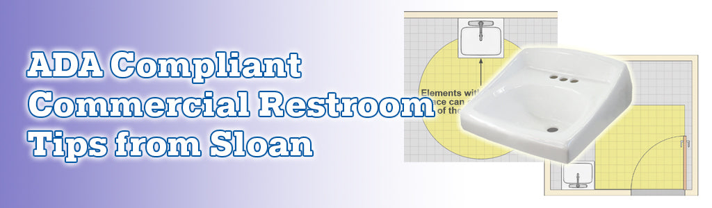 ADA Compliant Commercial Restroom Tips from Sloan Blog Banner