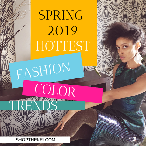 Los colores de moda más populares para la primavera de 2019. Obtenga más información sobre los colores de moda de primavera de 2019 en ShoptheKei.com