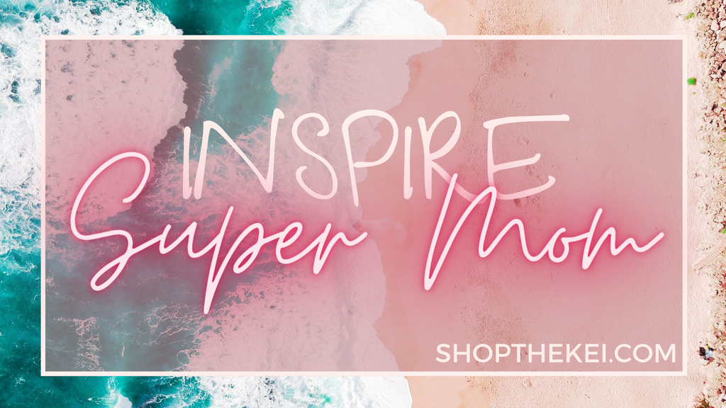 La maternidad puede ser abrumadora, Inspire Moms, ShoptheKei.com