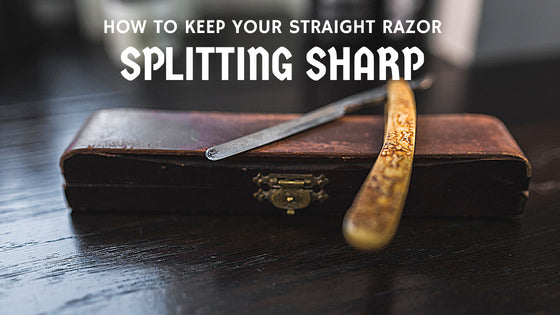 How to Sharpen a Straight Razor