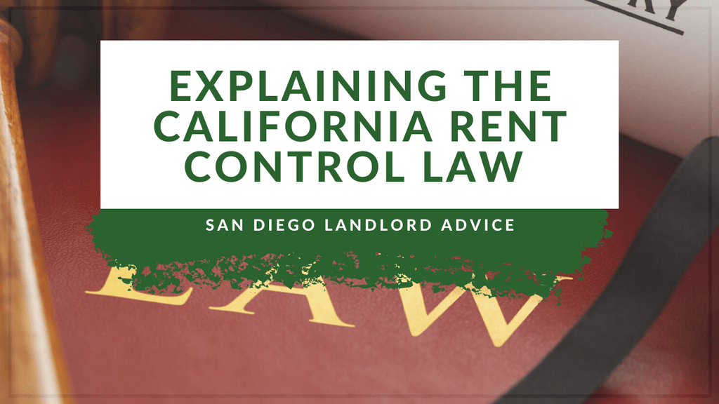 Explaining the California Rent Control Law | San Diego Landlord Advice - Article Banner