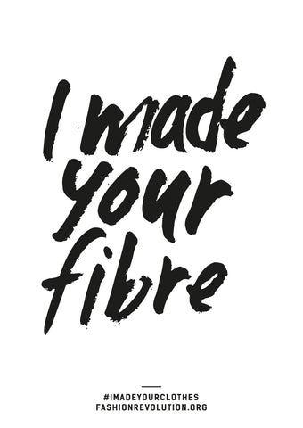 I Made Your Fibre Ethical Fashion 