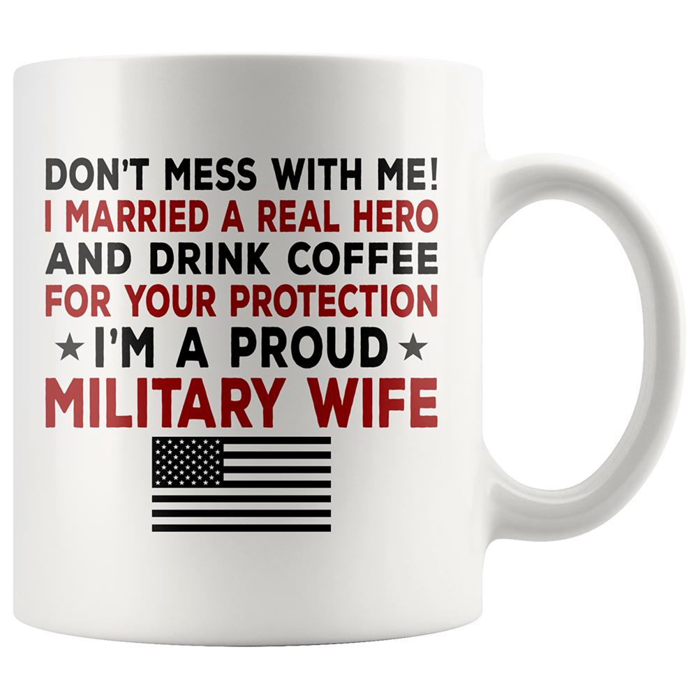 Proud Military Wife Coffee Mug Heroic Defender 