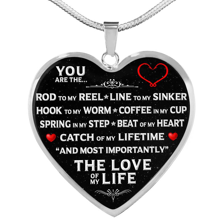 You Are The Love Of My Life Fishing Necklace Heroic Defender