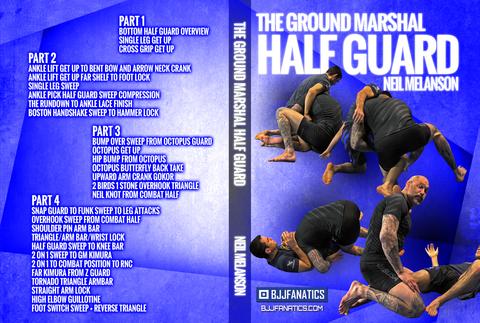 The Ground Marshal Half Guard - Neil Melanson