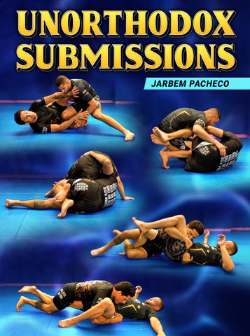 Unorthodox Submissions by Jarbem Pacheco – BJJ Fanatics