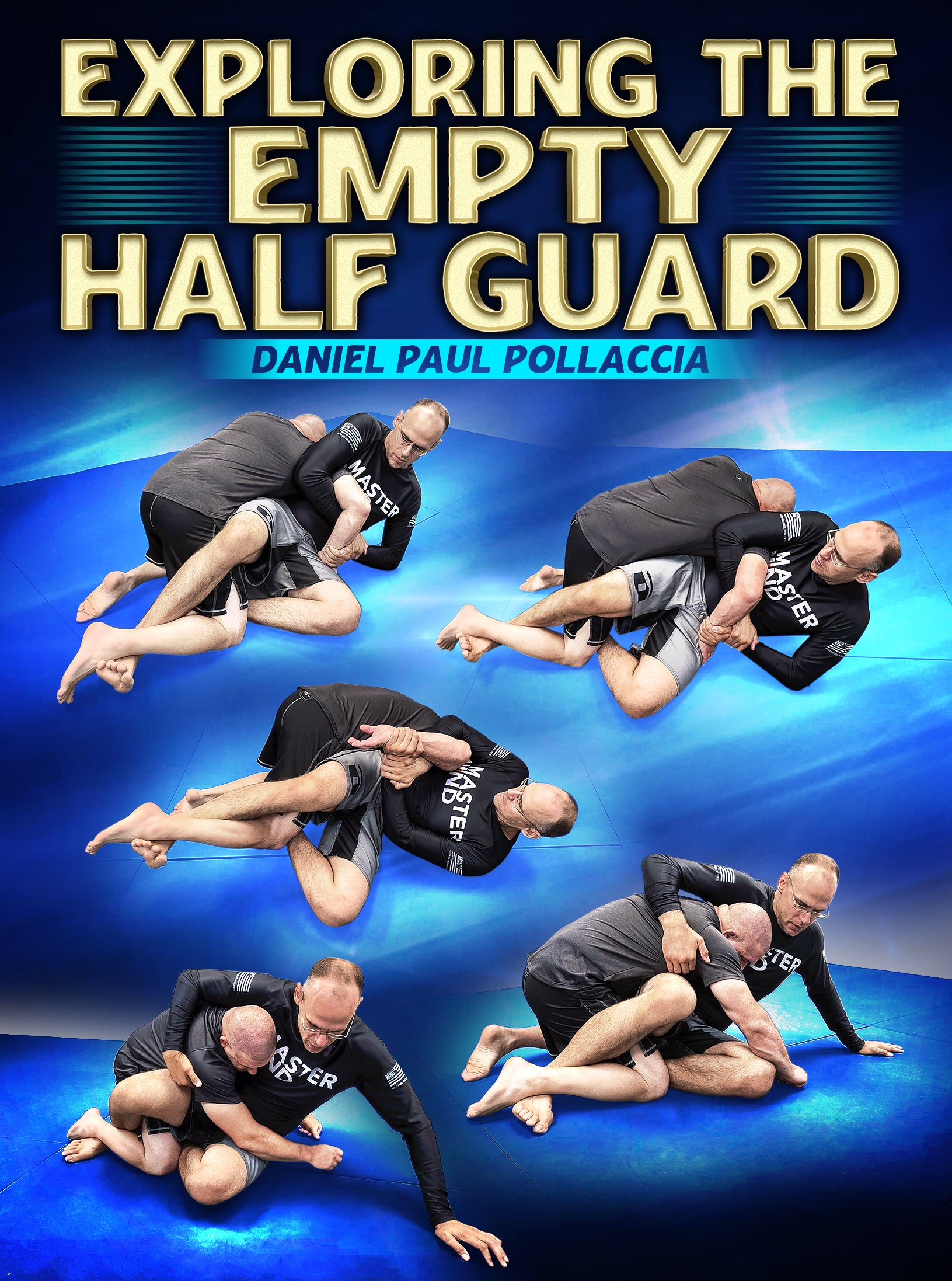 Image of Exploring The Empty Half Guard by Daniel Paul Pollaccia