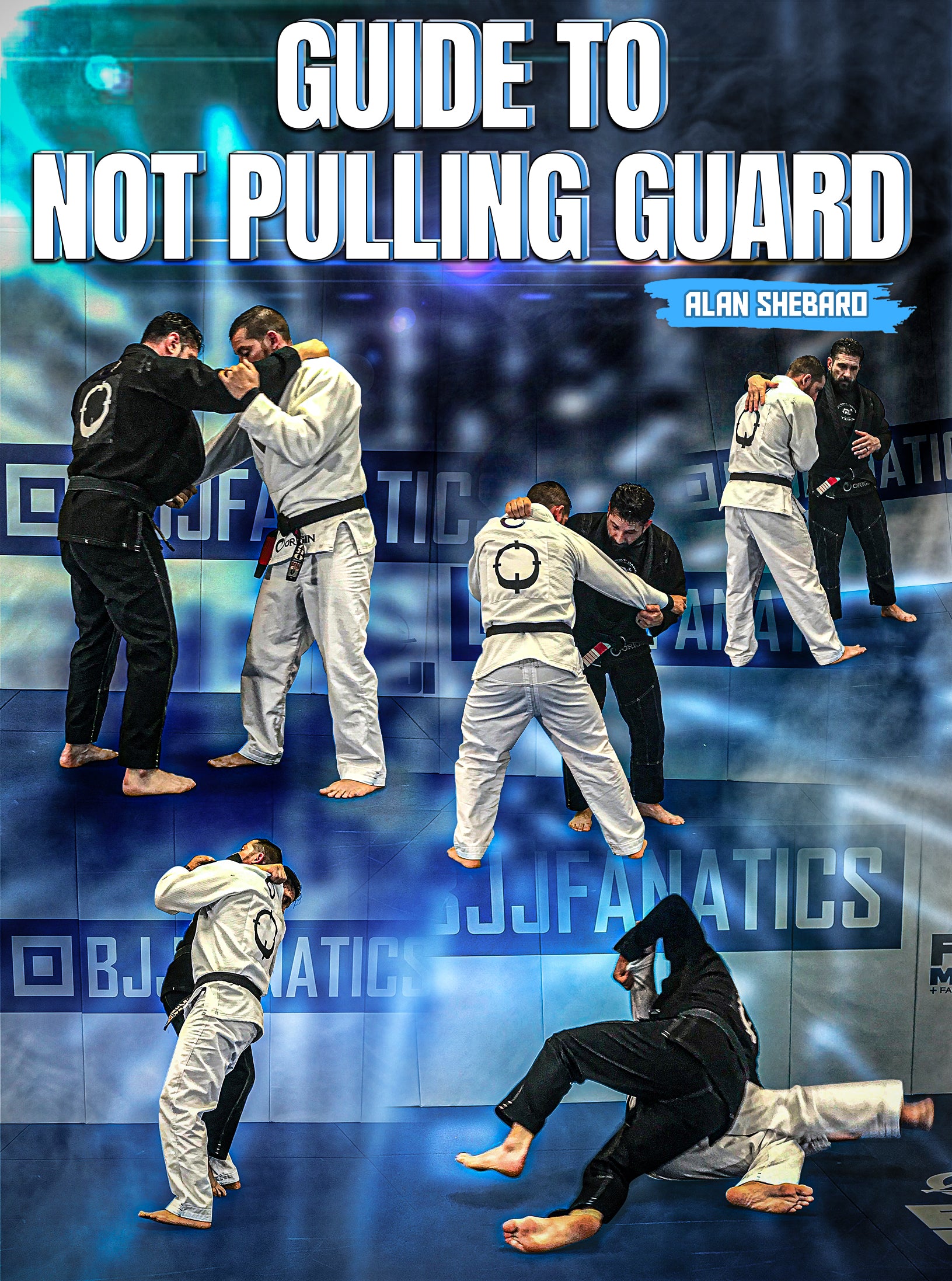 Image of Guide To Not Pulling Guard by Alan Shebaro