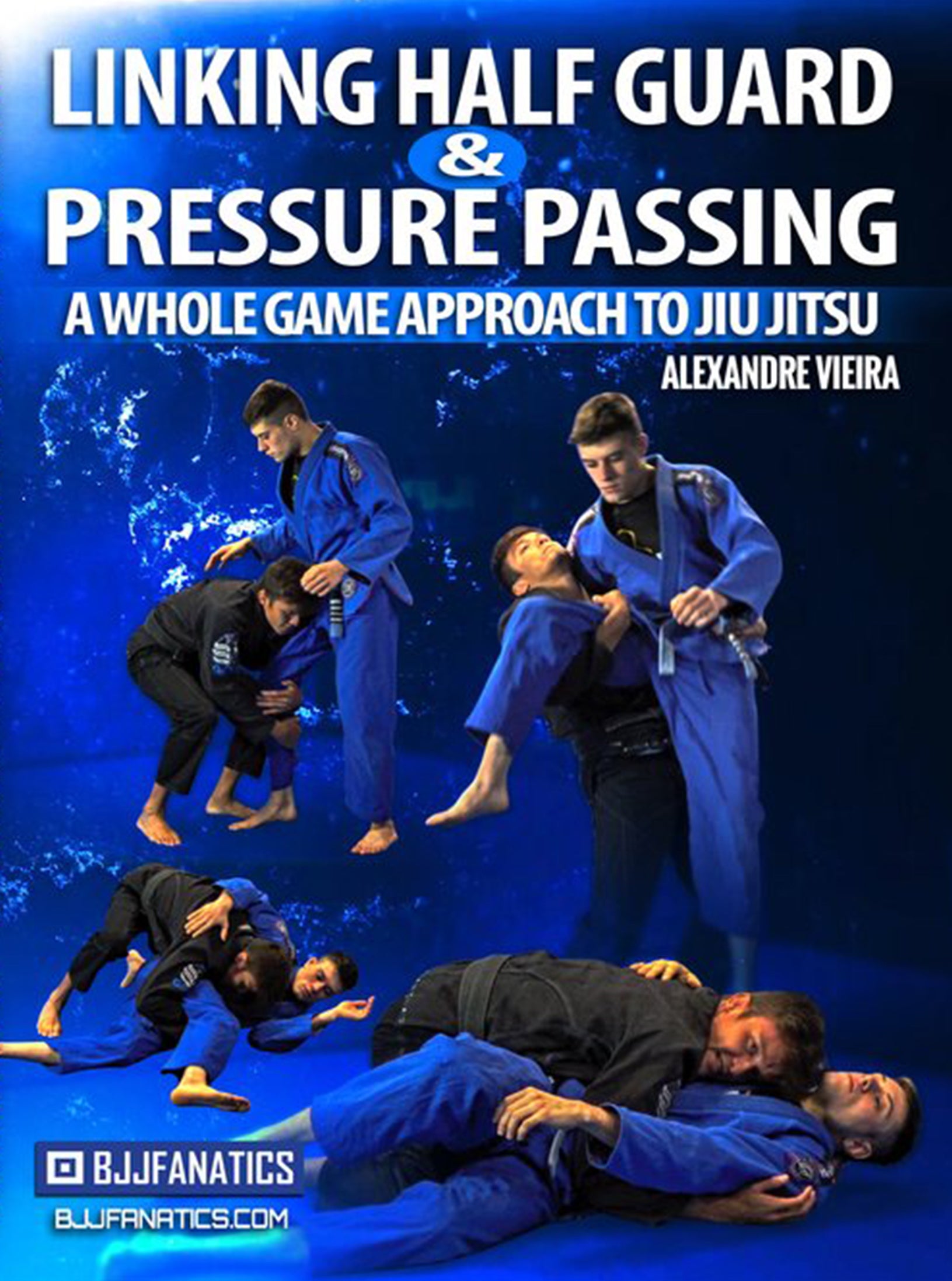 Image of Linking Half Guard And Pressure Passing by Alexandre Vieira