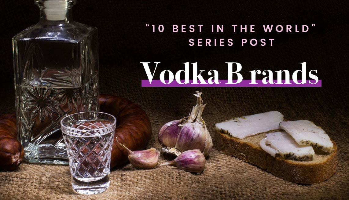 10 Best Vodka Brands in the World – Crystal Decor