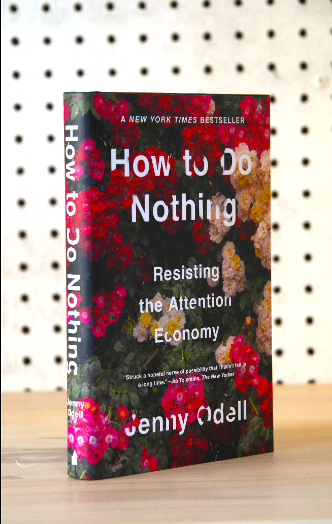 How To Do Nothing Resisting The Attention Economy Tools For A Better Life Refugium