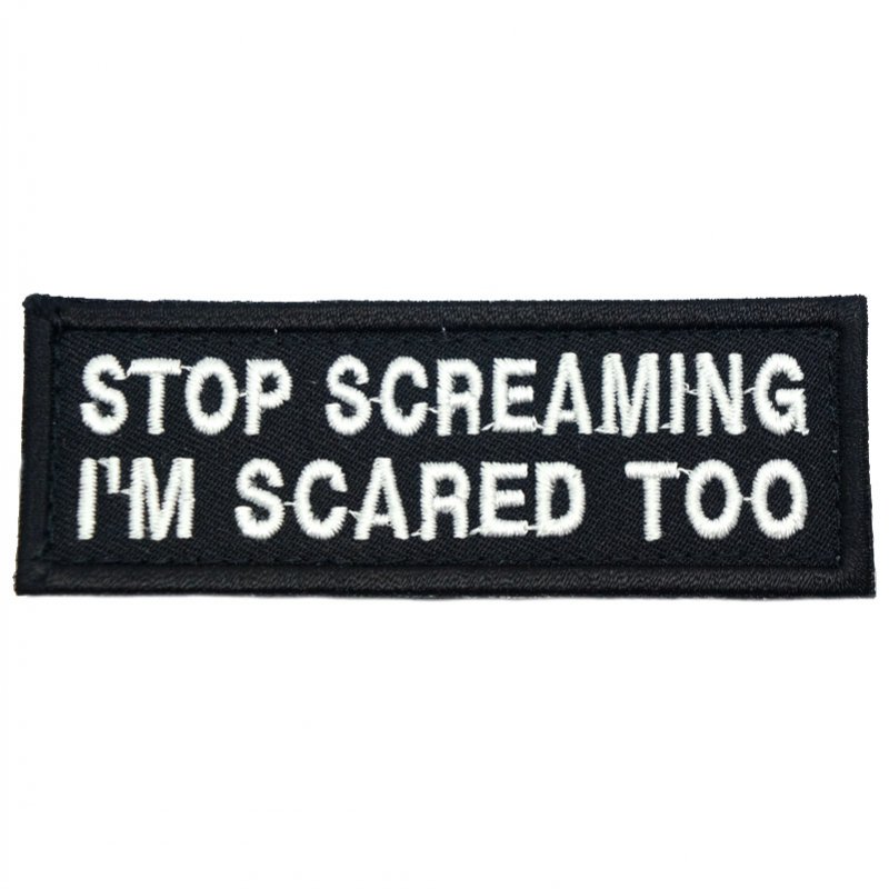 STOP SCREAMING PATCH - BLACK WITH WHITE WORDS