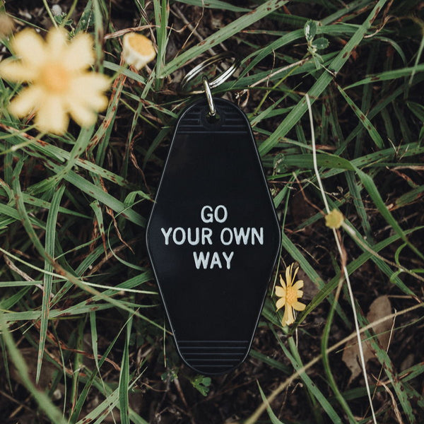 Go Your Own Way Key Tag