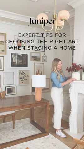 Expert Tips for choosing the Right art when staging a home www.juniperprintshop.com