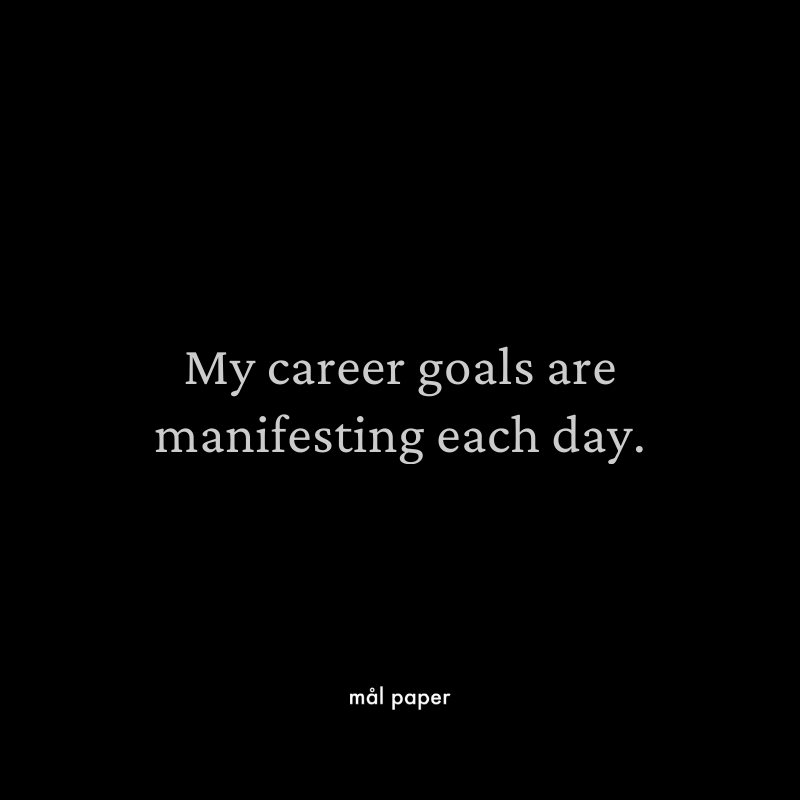 My career goals are manifesting each day.
