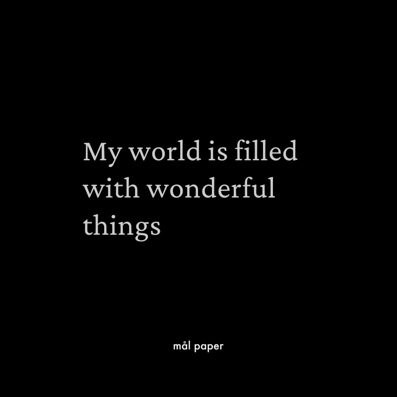 My World is Full of Wonderful Things Affirmation
