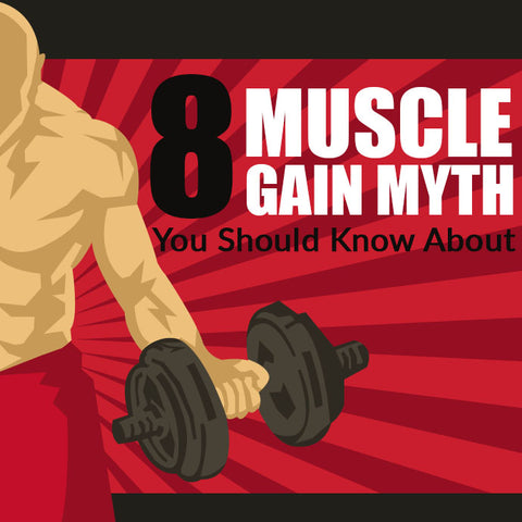 Muscle gain myths