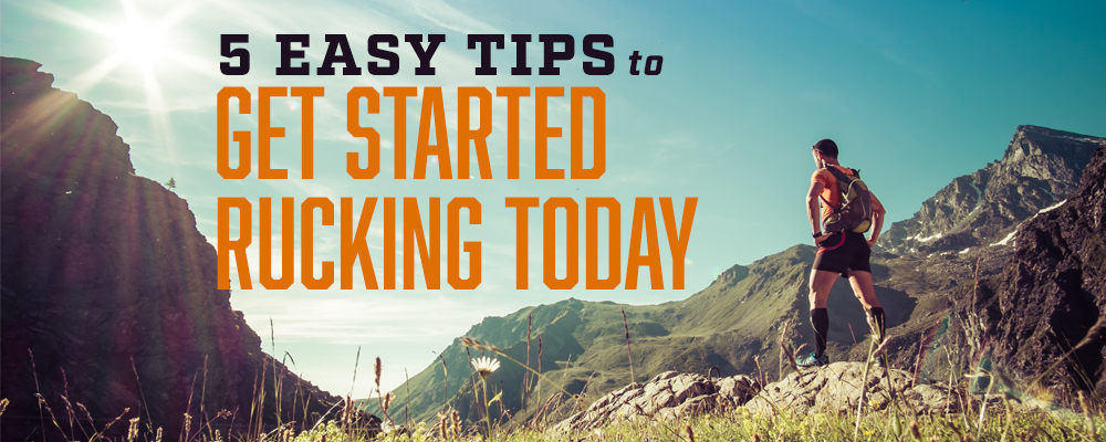 5 Easy Tips to Get Started Rucking Today