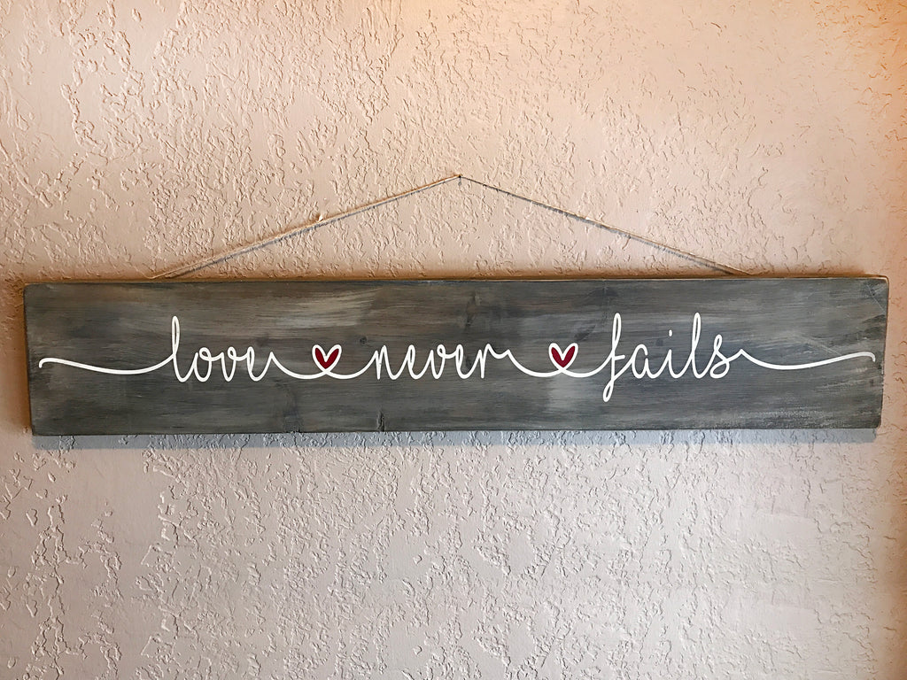 Love Never Fails Sign | Hello Sweetness Designs