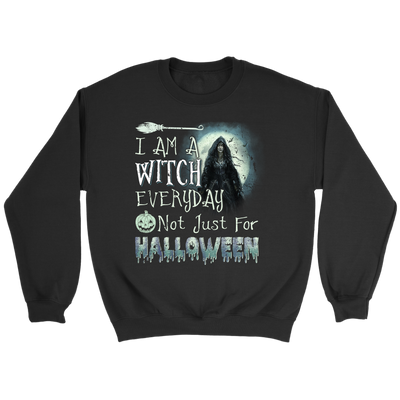 I Am A Witch Everyday Not Just For Halloween - Funny gifts shirt for halloween