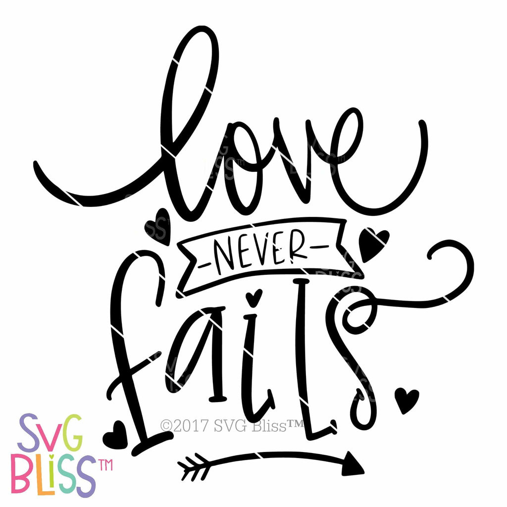Download Love Never Fails | SVG EPS DXF PNG - SVG Bliss