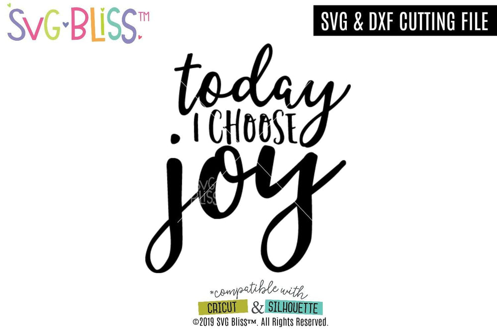 Download Today I Choose Joy Svg Cutting File Svg Bliss