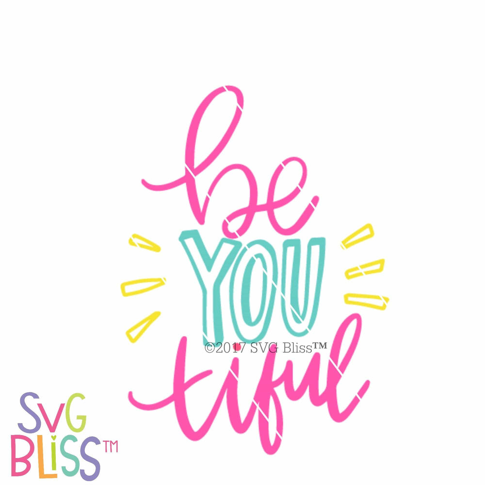 Be You Tiful Svg Dxf Cutting File For Cricut Silhouette Svg Bliss
