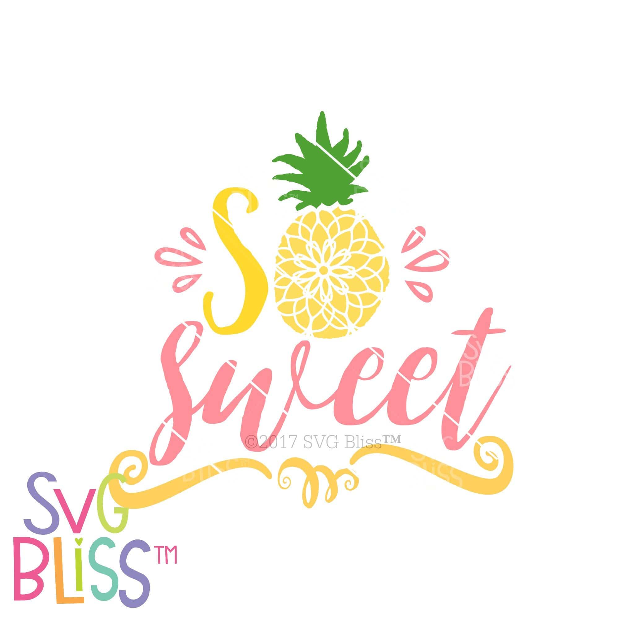 Download So Sweet Pineapple| SVG EPS DXF PNG - SVG Bliss