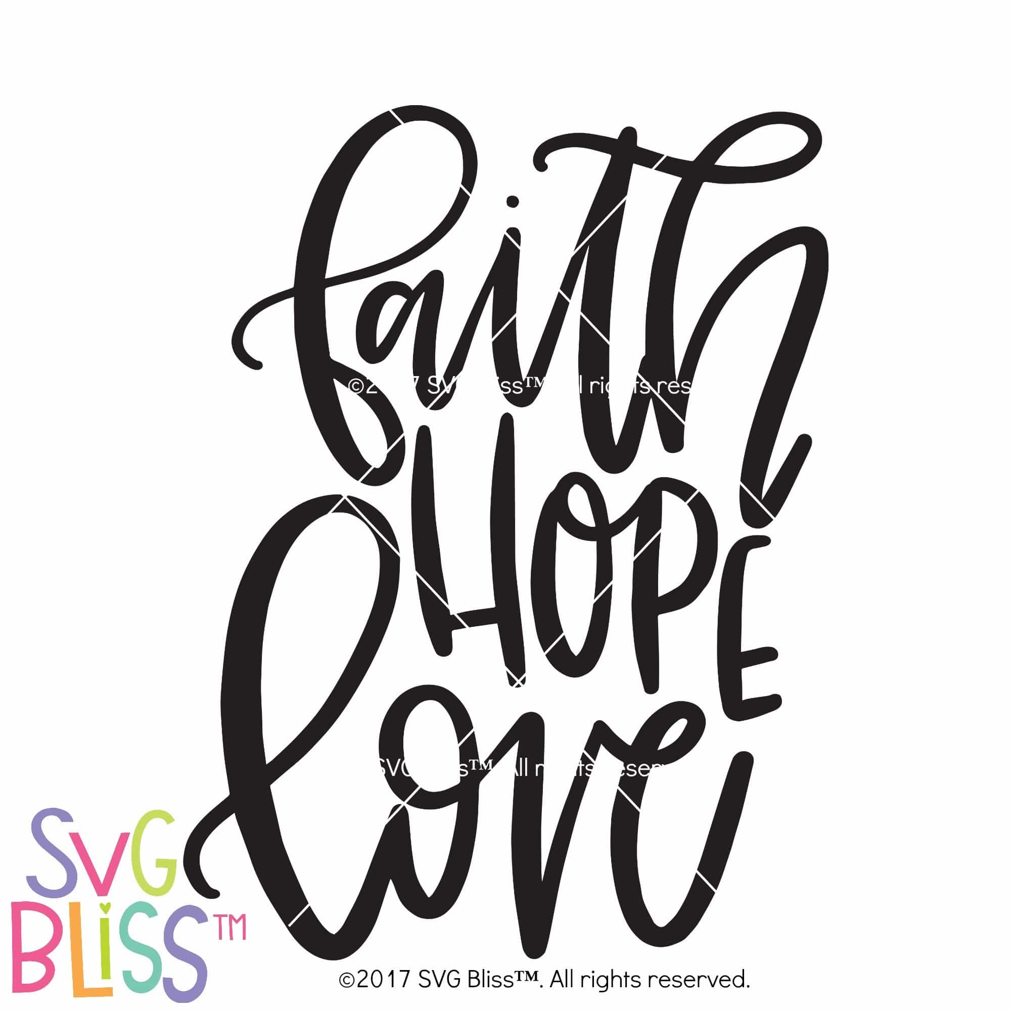 Download SVG Bliss™ | Faith Hope Love