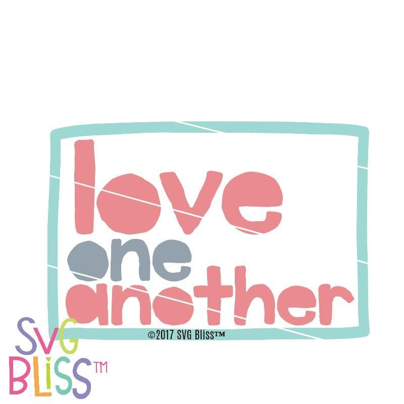Download Love One Another SVG DXF | SVG Bliss™ | Cricut ...