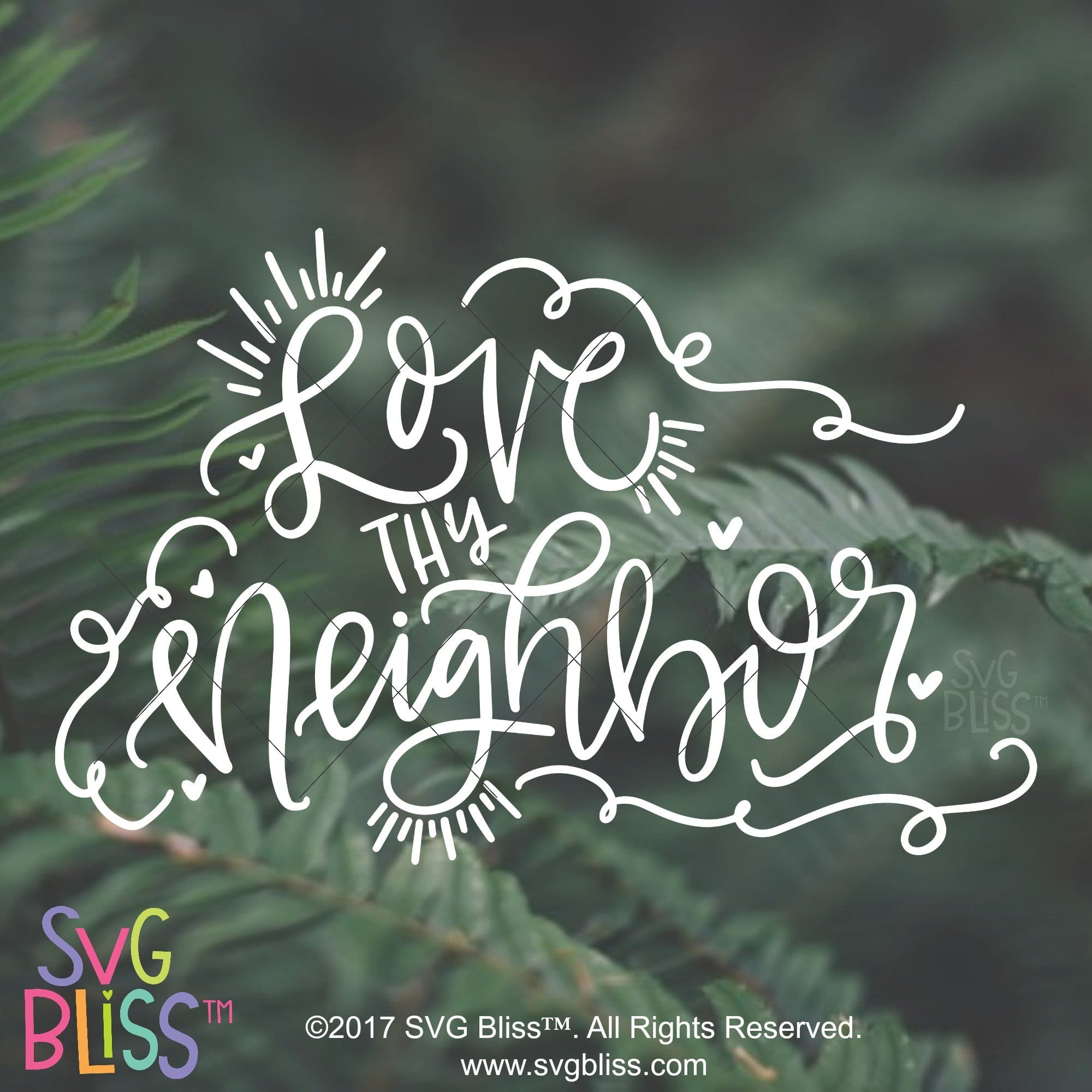 Download Svg Bliss Love Thy Neighbor Svg Eps Dxf Cutting File