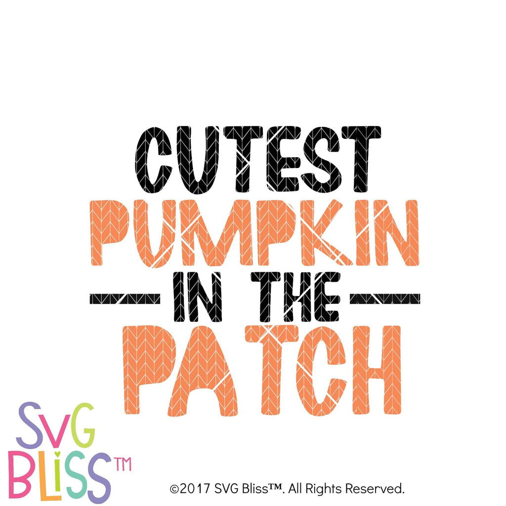 Download SVG Bliss™ | Cutest Pumpkin in the Patch- SVG EPS DXF ...