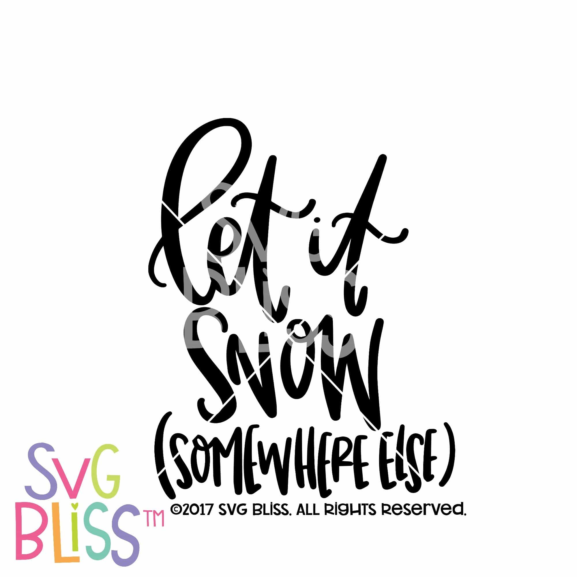 let it snow somewhere else svg