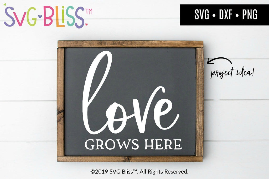 Free Free 263 Svg Files Love Grows Here Svg Free SVG PNG EPS DXF File