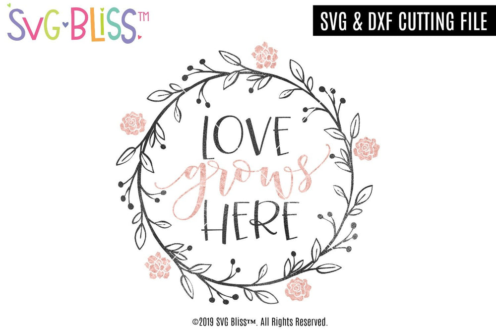 Download Love Grows Here SVG DXF | SVG Bliss™