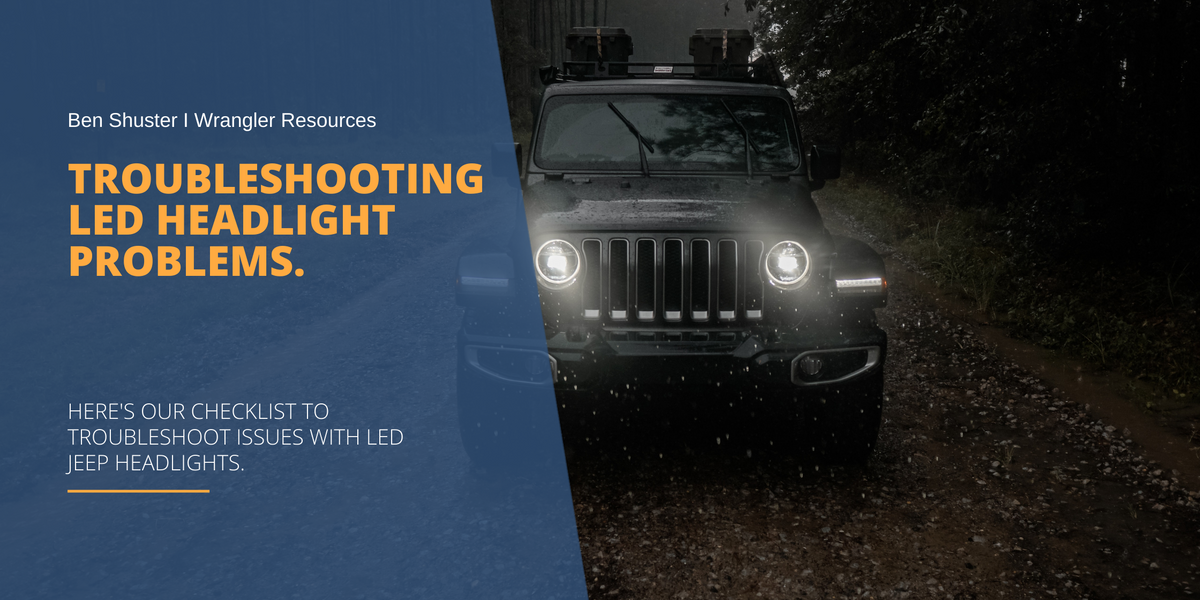 Troubleshooting LED Headlight Problems. — Jeep Wrangler Headlights