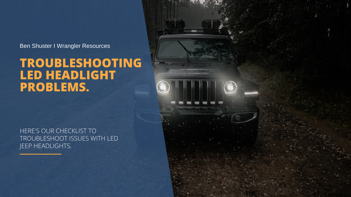 Troubleshooting LED Headlight Problems. — Jeep Wrangler Headlights