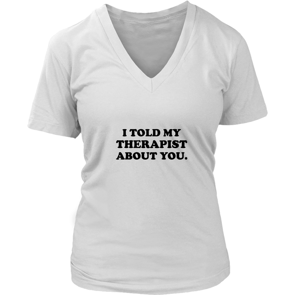 I Told My Therapist About You Women's T-Shirt Black – Don't Tease Me