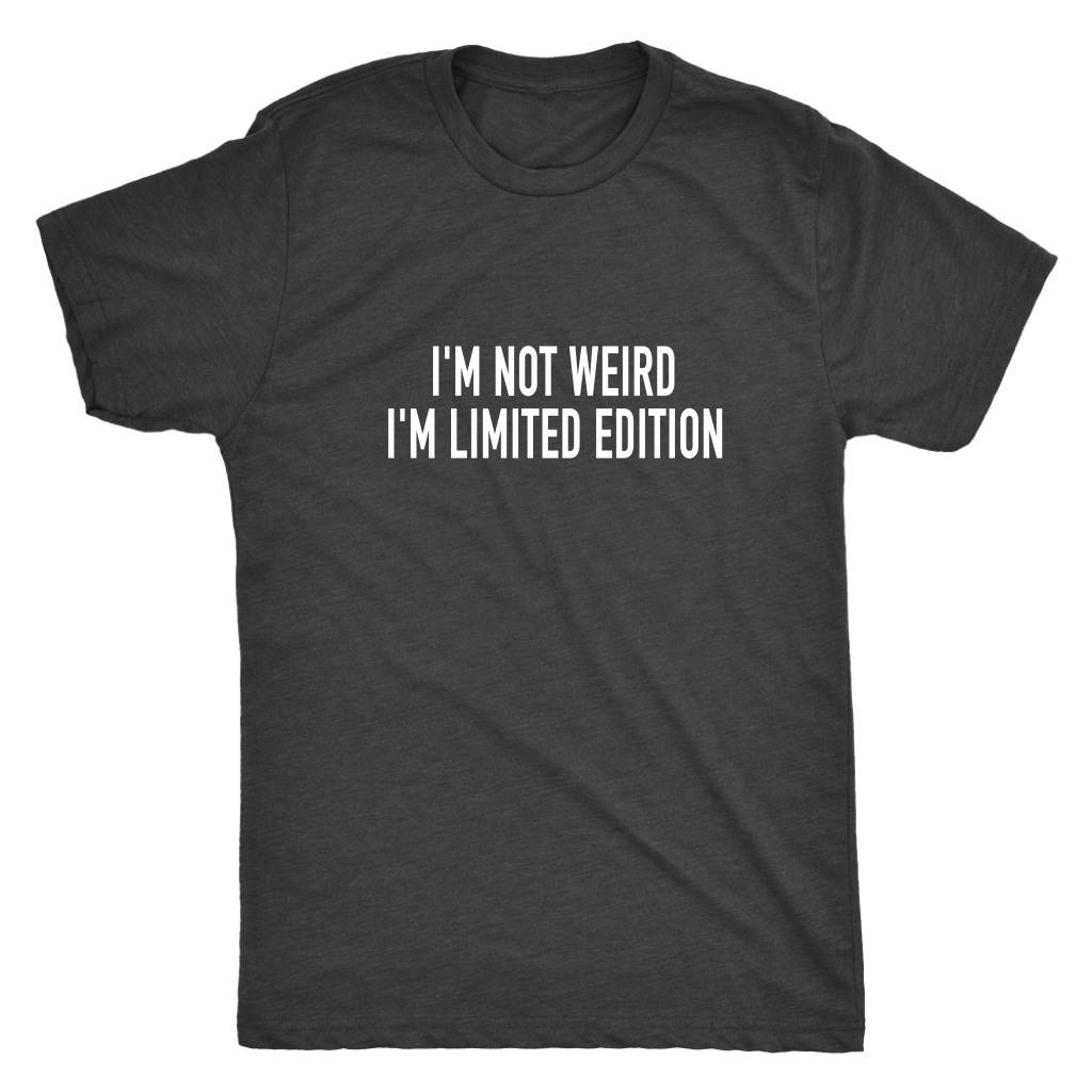 I'm Not Weird Men's T-Shirt – Don't Tease Me