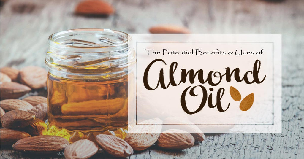 The Potential Benefits & Uses of Almond Oil