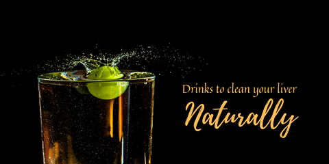 Drinks to Clean Your Liver Naturally