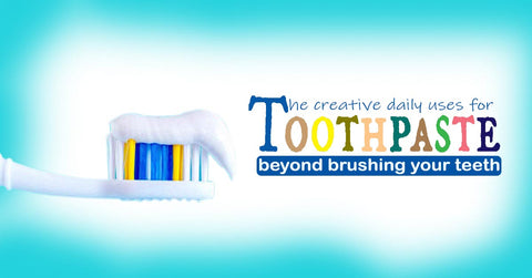 The Creative Daily Uses for Toothpaste