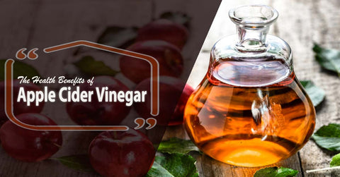 Benefits of Apple Cider Vinegar