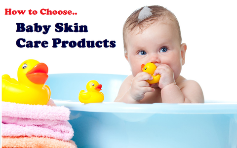 Choose Baby Skin Care Products